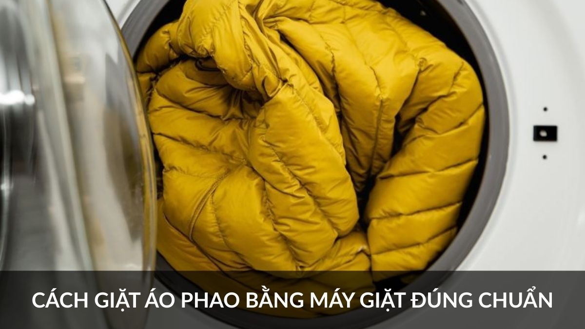 Cách giặt áo phao bằng máy giặt đúng chuẩn, bền đẹp